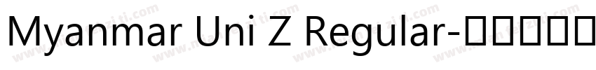 Myanmar Uni Z Regular字体转换